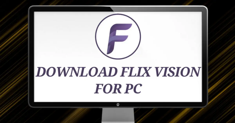 How to Download Flix Vision on PC & Windows